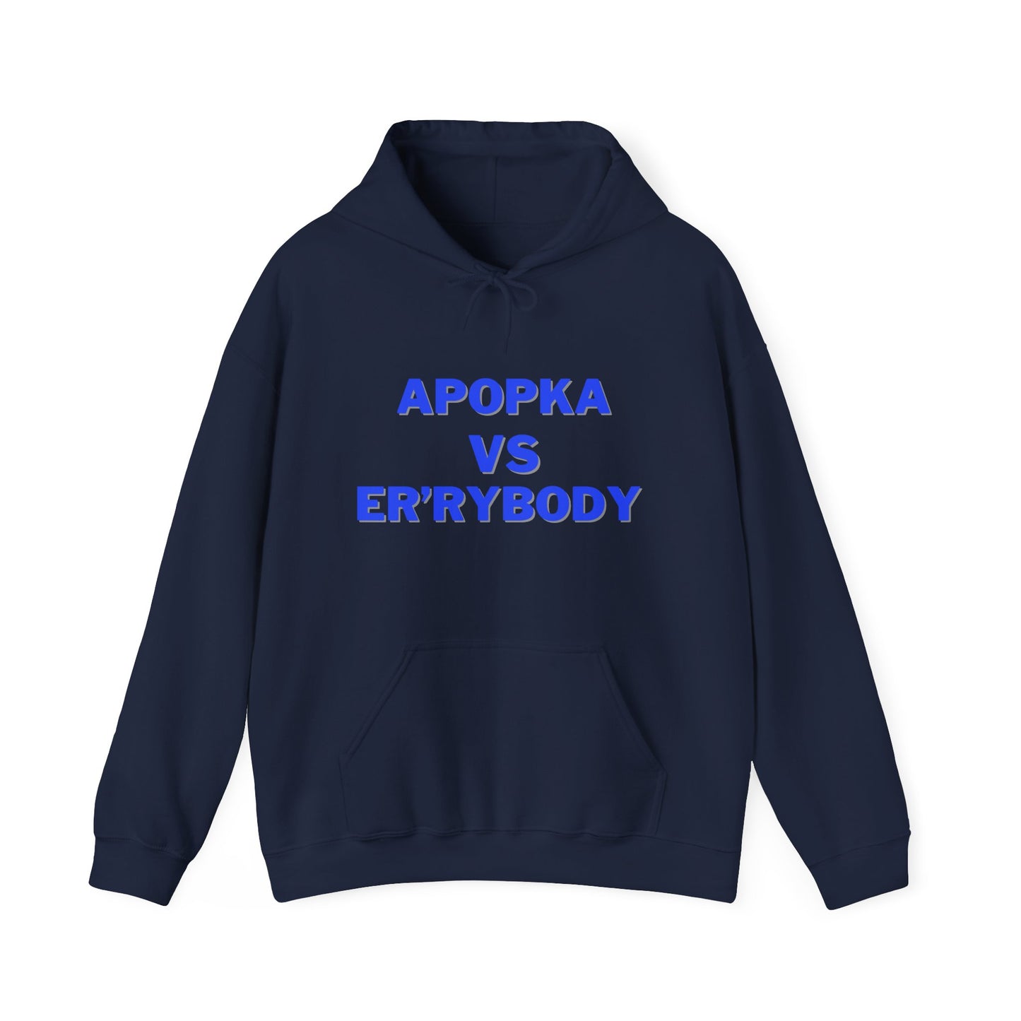 Apopka VS Er'rybody Hoodie