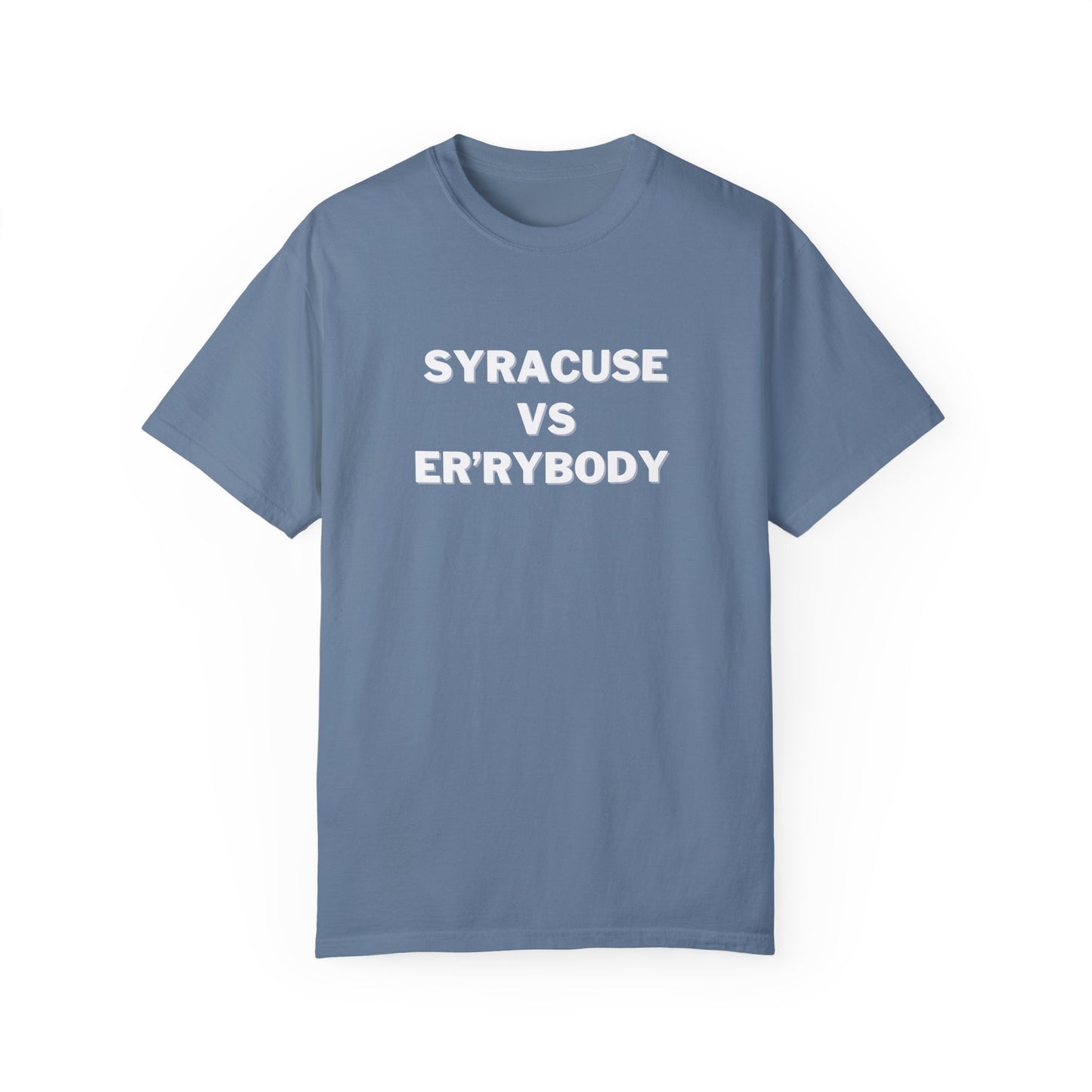 Syracuse VS Er'rybody T-shirt