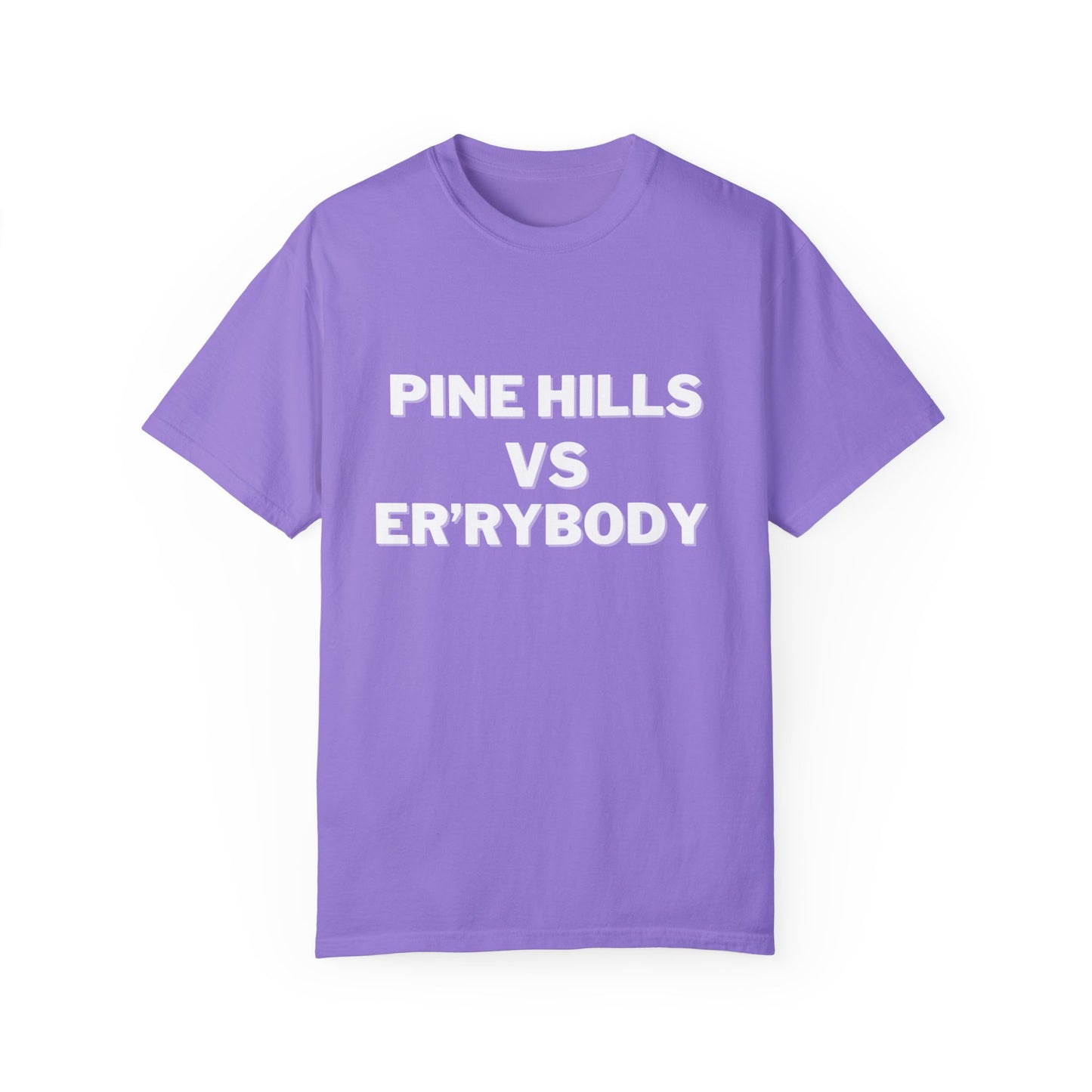 Pine Hills VS Er'rybody Unisex T-shirt