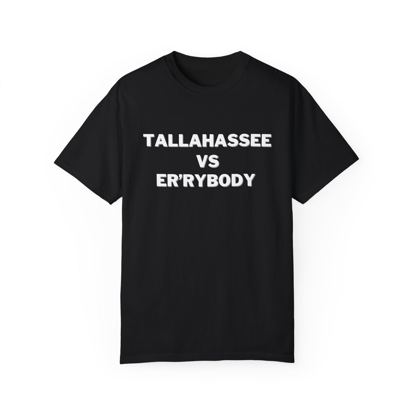 Tallahassee VS Er'rybody T-shirt