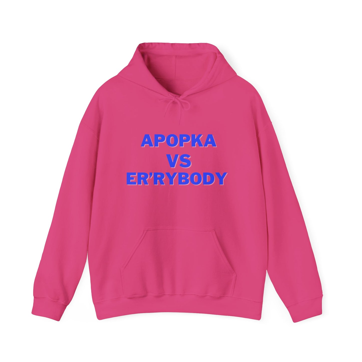 Apopka VS Er'rybody Hoodie