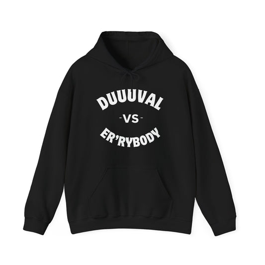 of Duuuval VS Er'rybody Unisex Hoodie