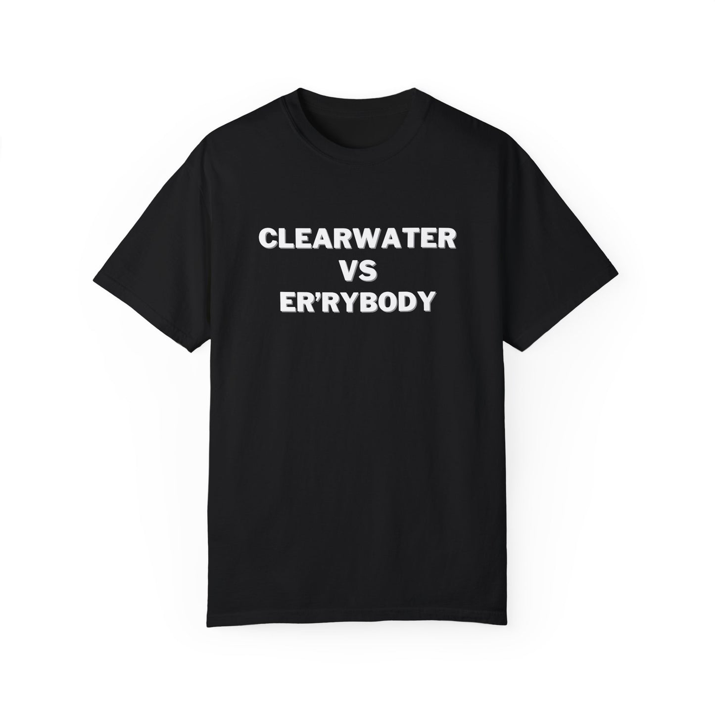 Clear Water VS Er'rybody T-shirt