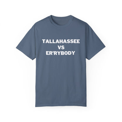 Tallahassee VS Er'rybody T-shirt