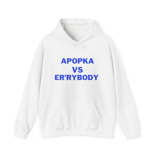 Apopka VS Er'rybody Hoodie