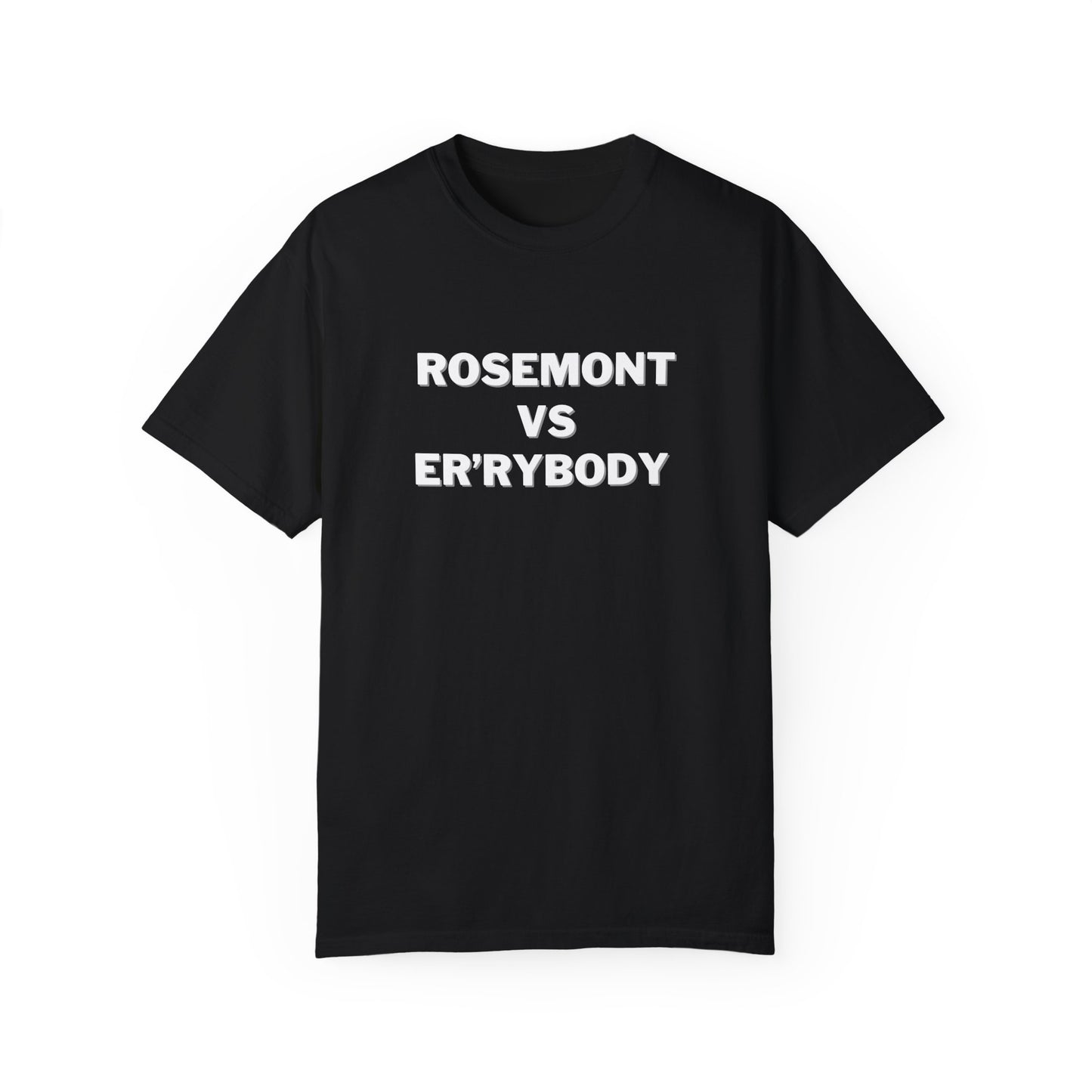 Rosemont VS Er'rybody T-shirt